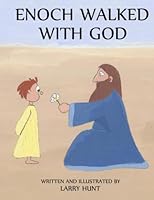 Enoch Walked with God 0615850553 Book Cover