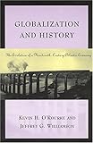 Globalization and History: The Evolution of a Nineteenth-Century Atlantic Economy (English Edition)