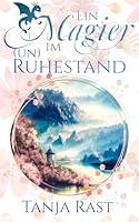 Ein Magier im (Un)Ruhestand (German Edition) B0F62C916D Book Cover