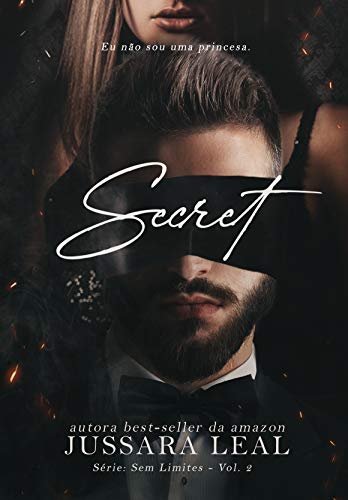 SECRET 2: Eu não sou uma princesa - Leal, Jussara 
