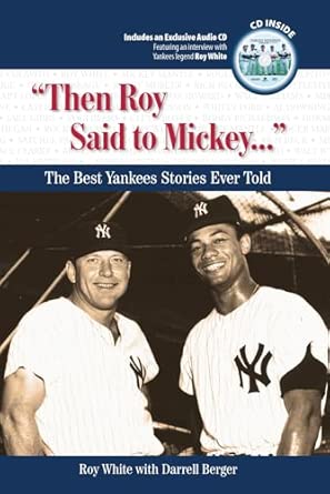 THEN ROY SAID TO MICKEY. . .: The Best Yankees Stories Ever Told book cover
