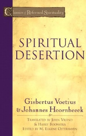 Spiritual Desertion (Classics of Reformed Spirituality)