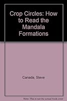Crop Circles: How to Read the Mandala Formations 1883424593 Book Cover
