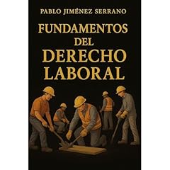 Fundamentos del Derecho Laboral Audiolibro Por Pablo Jim&eacute;nez Serrano arte de portada