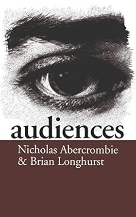 Audiences: A Sociological Theory of Performance and Imagination First Edition book cover