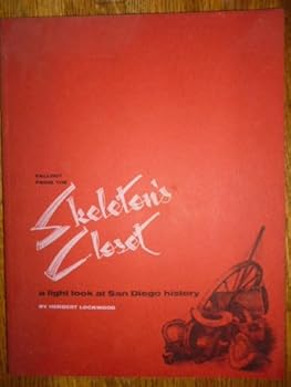 Paperback Fallout From the Skeleton's Closet: A Light Look at San Diego History Book