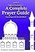 A Complete Prayer Guide According to the Hanafi School: Nur Al-Idah (The Light of Clarification)
