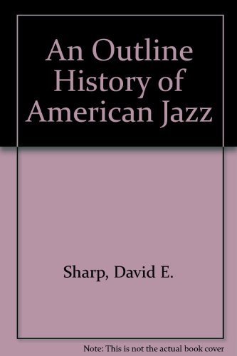 An Outline History of American Jazz