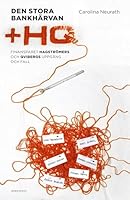 Den stora bankhärvan : finansparet Hagströmers och Qvibergs uppgång och fall : + HQ 911303698X Book Cover