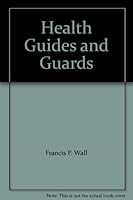 Health Guides and Guards B002HQDRXC Book Cover