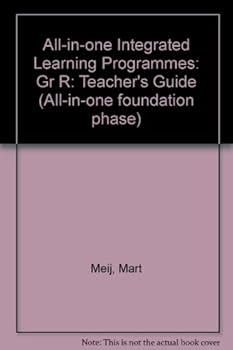 All-in-one Integrated Learning Programmes: Gr R: Teacher's Guide (All-in-one foundation phase)