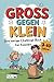 Produktbild Groß gegen Klein - Das lustige Challenge-Buch für Familien