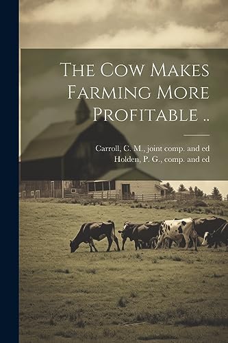 The Cow Makes Farming More Profitable ..