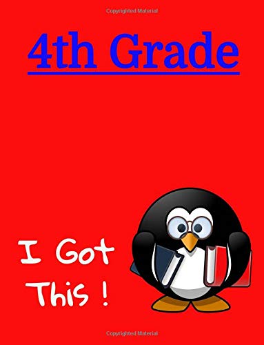 Fourth Class Notebook 4th GRADE I Got This!: Fourth Grade Penguin ~ Primary School Notebooks ...