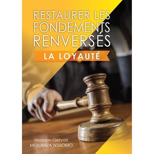 Restaurer les fondements renvers&eacute;s - la loyaut&eacute; Audiolibro Por Herman Mouanza arte de portada
