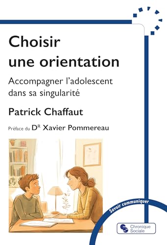 Compare Textbook Prices for Choisir une orientation: Accompagner l'adolescent dans sa singularité ISBN 9782385480240 by Chaffaut, Patrick