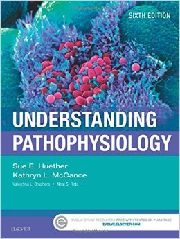 Understanding Pathophysiology, 6e by Sue E. Huether RN PhD Kathryn L. McCance RN PhD 6 edition