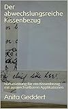  Der abwechslungsreiche Kissenbezug: Nähanleitung für einen Kissenbezug mit auswechselbaren Applikationen