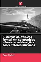 Sistemas de exibição frontal em companhias aéreas: considerações sobre fatores humanos (Portuguese Edition) 6209026249 Book Cover