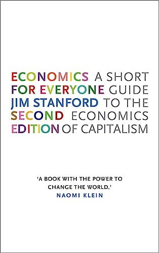 Economics for Everyone, Second Edition: A Short Guide to the Economics of Capitalism