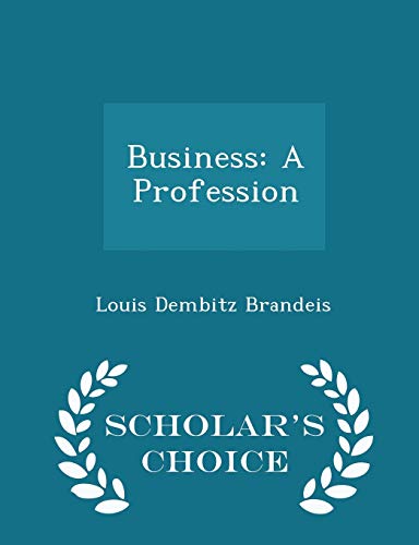 Business: A Profession - Scholar's Choice Edition 1296151948 Book Cover