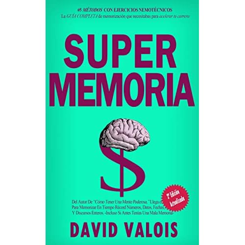 MEJORAR MEMORIA: Cómo mejorar la memoria y concentración. Incluye ejercicios para la memoria y técnicas de estudio. (Libros de Autoayuda y Superación Personal nº 8)