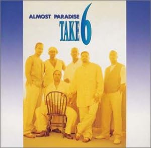 TAKE 6 - Almost Paradise - Disque CD