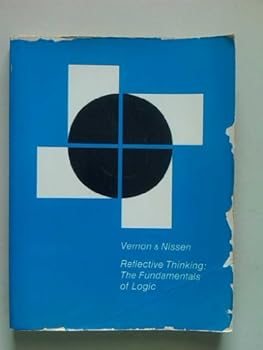Paperback Reflective Thinking: The Fundamentals of Logic Book