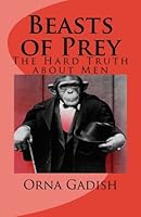 Beasts of Prey: The Hard Truth about Men 1530264138 Book Cover