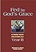 Fed by God's Grace Year B: Communion Prayers for Year B