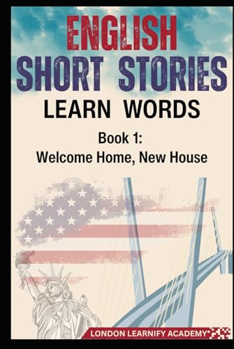 English Short Stories Learn Words: Book 1 Welcome Home New House