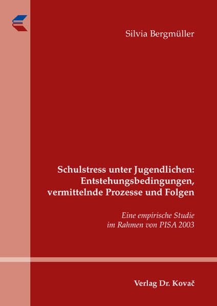 Schulstress unter Jugendlichen: Entstehungsbedingungen, vermittelnde Prozesse und Folgen: Eine empirische Studie im Rahmen von PISA 2003 (Livre en allemand)