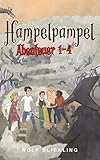 Hampelpampel: Abenteuerreisen durch unsere Erdteile und Außenwelt (German Edition)