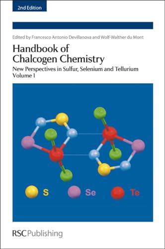 Handbook of Chalcogen Chemistry: New Perspectives in Sulfur, Selenium and Tellurium Volume 1