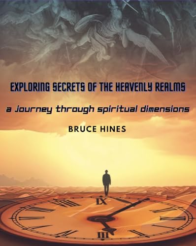 Exploring Secrets of the Heavenly Realms: A Journey Through Spiritual
