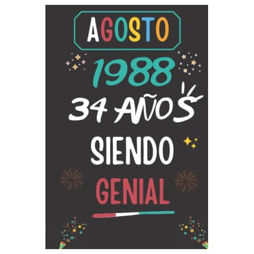 CUADERNO, AGOSTO 1988, 34 Años Siendo Genial: Regalo de 34 cumpleaños para mujeres y hombres, ideas de 34 cumpleaños... un cumpleaños... divertido, ... regalo de 34 cumpleaños para él/ella.