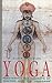 Yoga: Mastering the Secrets of Matter and the Universe