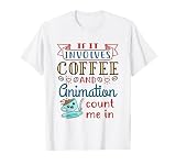 Cute Coffee and Animation Animator Animate Love Animating T-Shirt