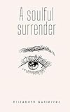 A soulful surrender