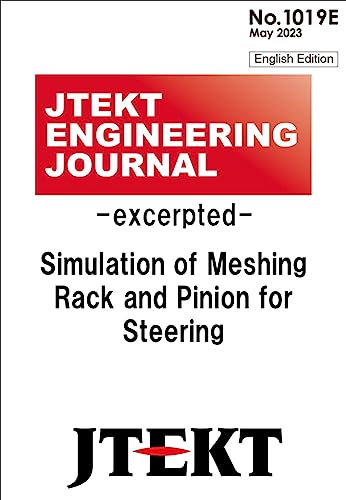 Simulation of Meshing Rack and Pinion for Steering Systems: JTEKT ENGINEERING JOURNAL