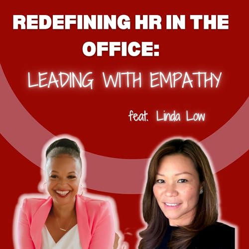 Redefining HR In The Office: Leading With Empathy