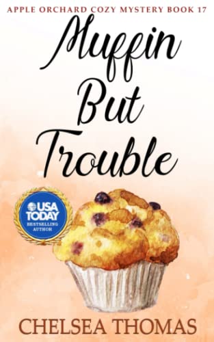 Muffin But Trouble (Apple Orchard Cozy Mystery)