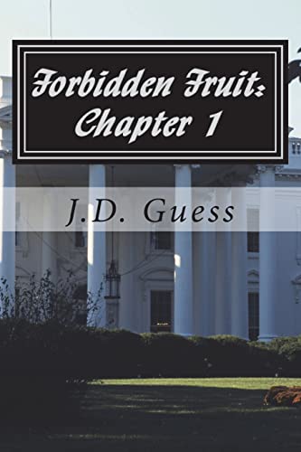 Forbidden Fruit: Chapter 1: When The New World Order Begins Through Deceit, Death & The Law