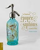 restaurant seltz elsass  La fabuleuse épopée des siphons à eau de Seltz