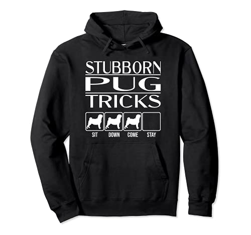 Stubborn Dog Tricks, funny dog gift idea, Funny Pug Pullover Hoodie, Black