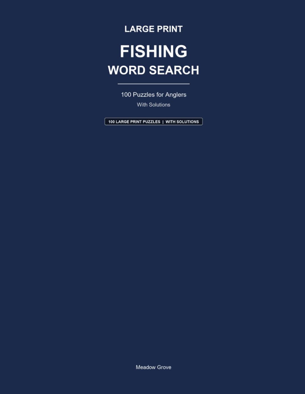 Large Print Fishing Word Search: 100 Puzzles for Anglers - With Solutions