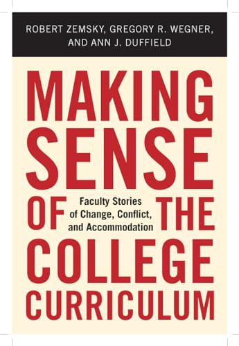 Making Sense of the College Curriculum: Faculty Stories of Change, Conflict, and Accommodation