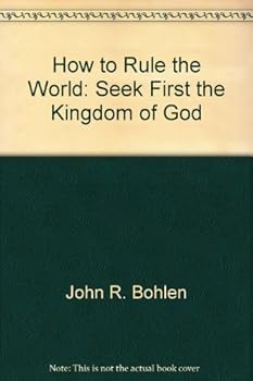 Paperback How to Rule the World or Seek First the Kingdom of God - Jesus Book