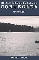 El Misterio de la Isla de Cortegada : Redenci?n 1703750195 Book Cover