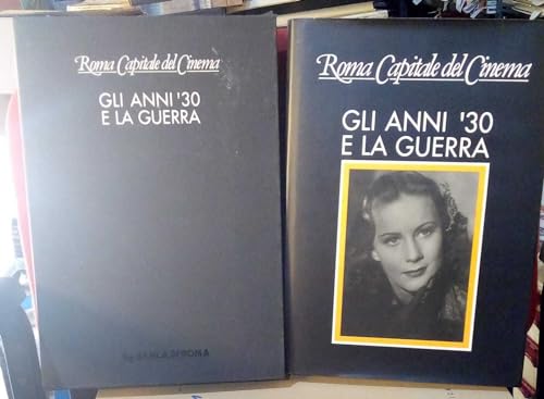 Roma Capitale del Cinema. Gli anni '30 e la guerr